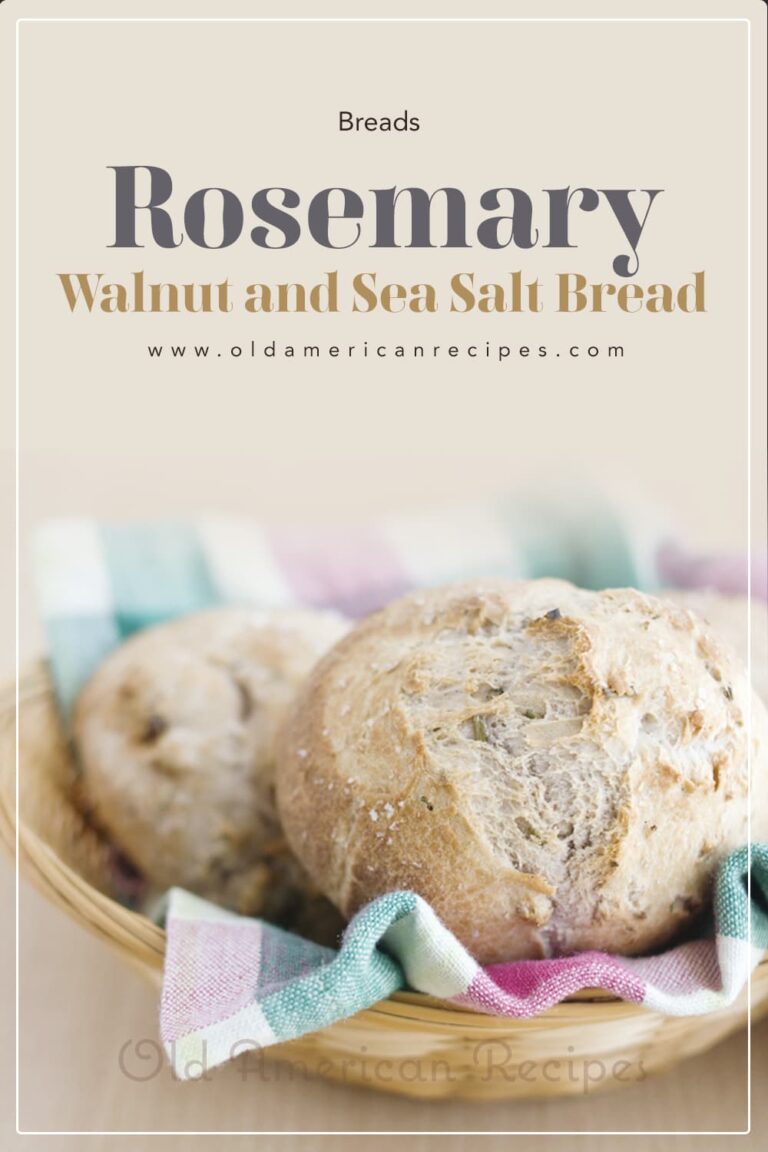 Easy Like Sunday Morning Rosemary, Walnut And Sea Salt Bread Old American Recipes