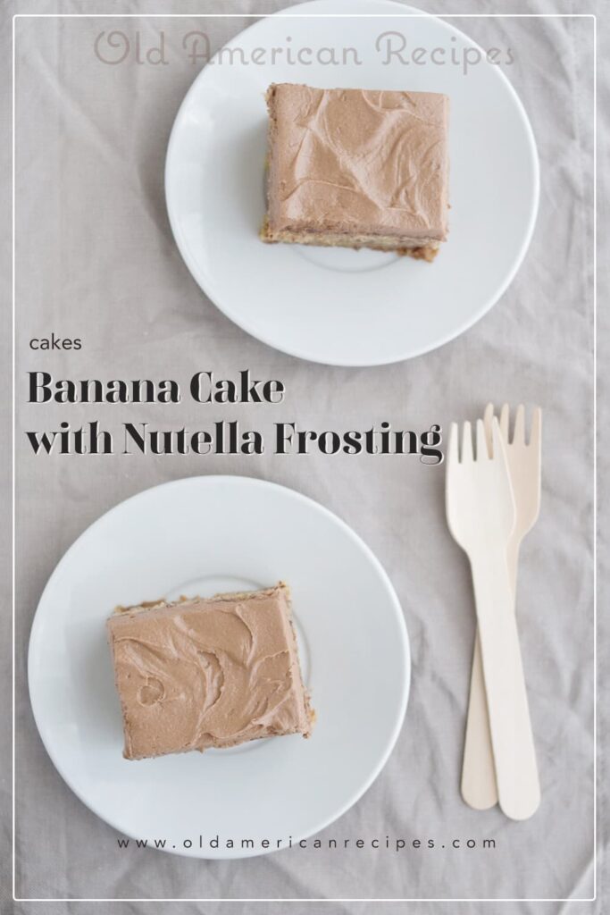 Banana Cake with Nutella Frosting
