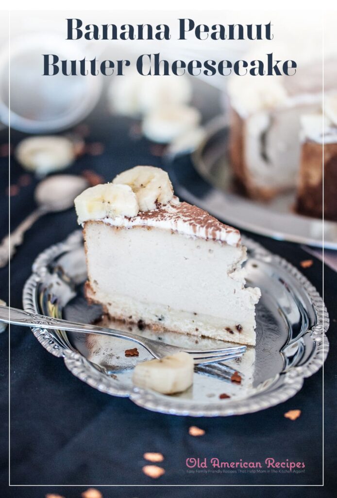 Banana Peanut Butter Cheesecake