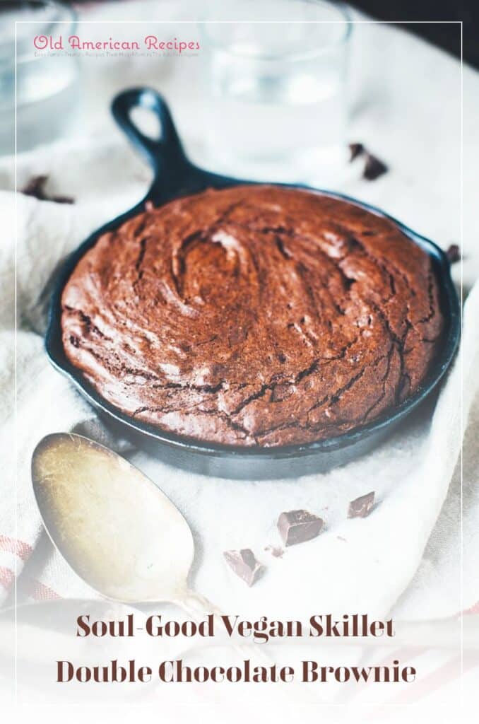 Soul-Good Vegan Skillet Double Chocolate Brownie