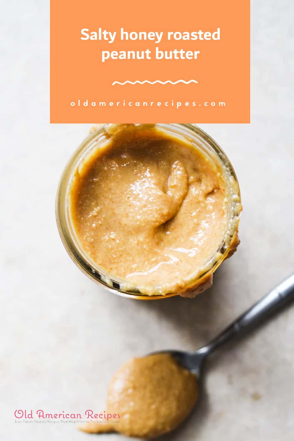 Honey Roasted Peanut Butter - Old American Recipes