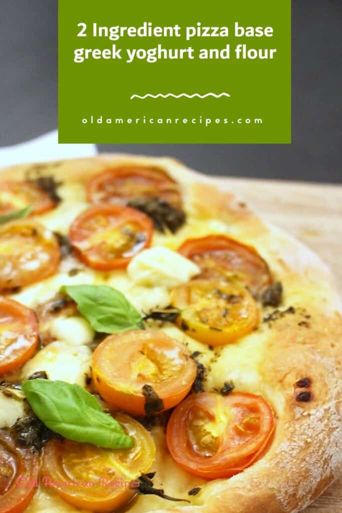 2 Ingredient pizza base – greek yoghurt and flour