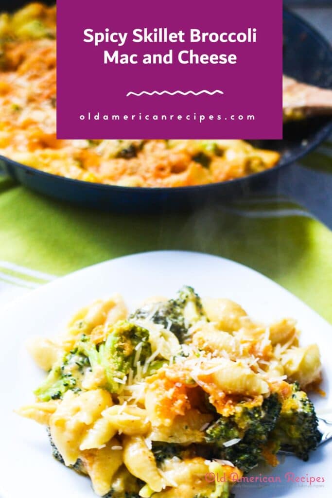 Spicy Skillet Broccoli Mac and Cheese